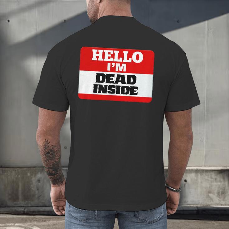 Hello I'm Dead Inside Name Tag Introvert Sarcastic Men's Back Print T-Shirt