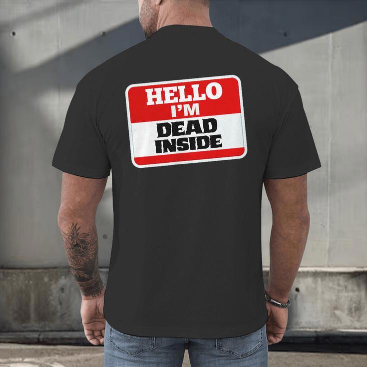 Hello I'm Dead Inside Name Tag Sarcastic Introvert Men's Back Print T-Shirt Hello I'm Dead Inside Name Tag Sarcastic Introvert Men's Back Print T-Shirt