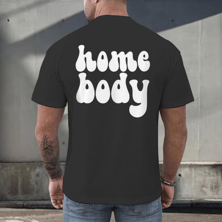 Homebody Introvert I Want To Stay Home Quiet Please Men's Back Print T-Shirt Homebody Introvert I Want To Stay Home Quiet Please Men's Back Print T-Shirt