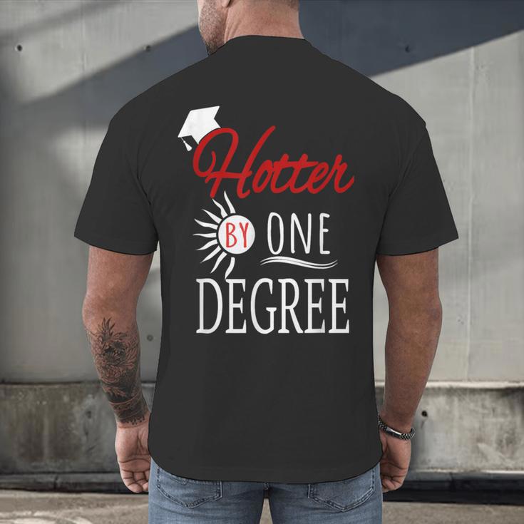 Hotter By One DEGREE Graduation Shirt For Her Him 2018 Men's Back Print T-Shirt