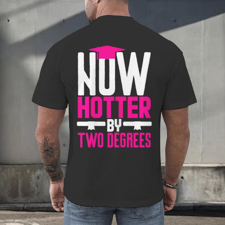 Now Hotter Two Degree Graduation Her Friends Cute 2020 Men's Back Print T-Shirt