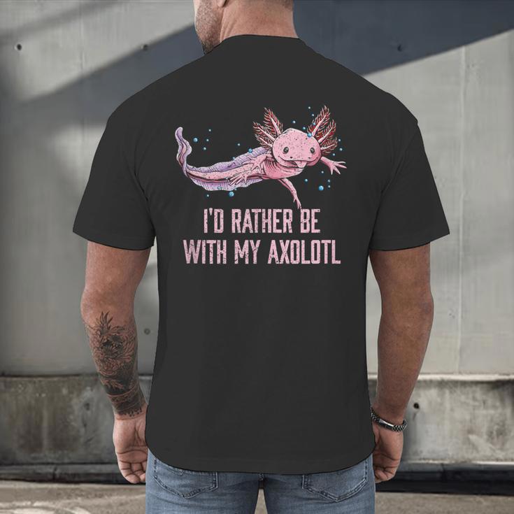 Id Rather Be With My Axolotl Salamander Introvert Men's Back Print T-Shirt Id Rather Be With My Axolotl Salamander Introvert Men's Back Print T-Shirt