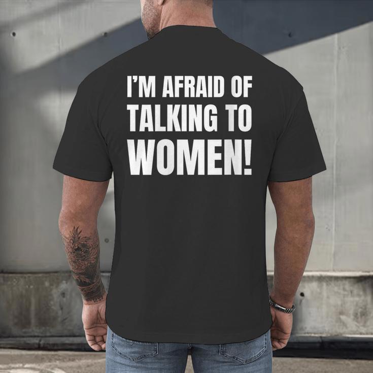 I'm Afraid Of Talking To Women Introvert Pick Up Line Men's Back Print T-Shirt I'm Afraid Of Talking To Women Introvert Pick Up Line Men's Back Print T-Shirt