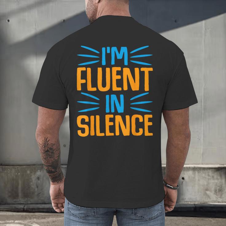 I'm Fluent In Silence I Introvert Men's Back Print T-Shirt I'm Fluent In Silence I Introvert Men's Back Print T-Shirt