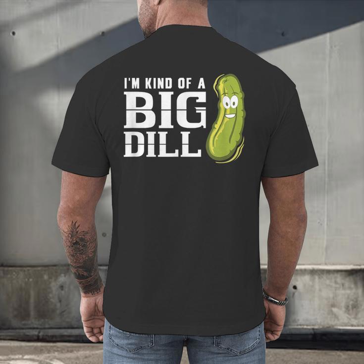 I'm Kind Of a Big Dill Graduation Shirt Men's Back Print T-Shirt