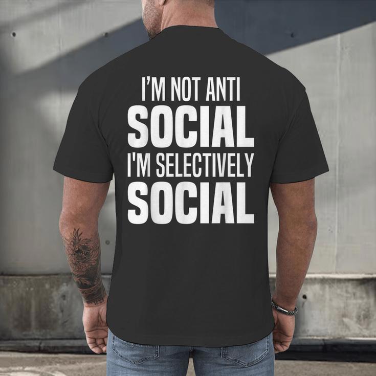 I'm Not Anti Social I'm Selectively Social Introverted Men's Back Print T-Shirt I'm Not Anti Social I'm Selectively Social Introverted Men's Back Print T-Shirt