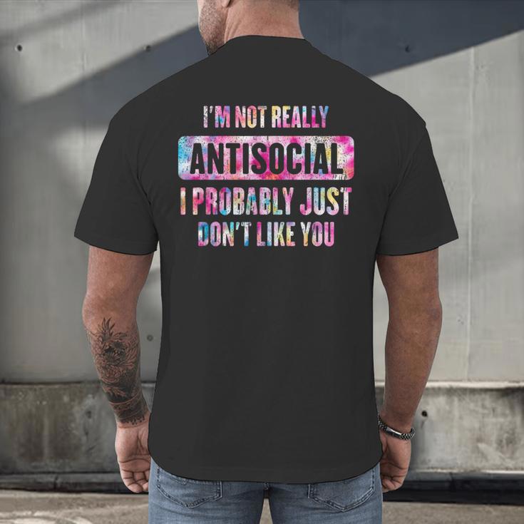 I'm Not Antisocial I Probably Just Don't Like You Introvert Men's Back Print T-Shirt
