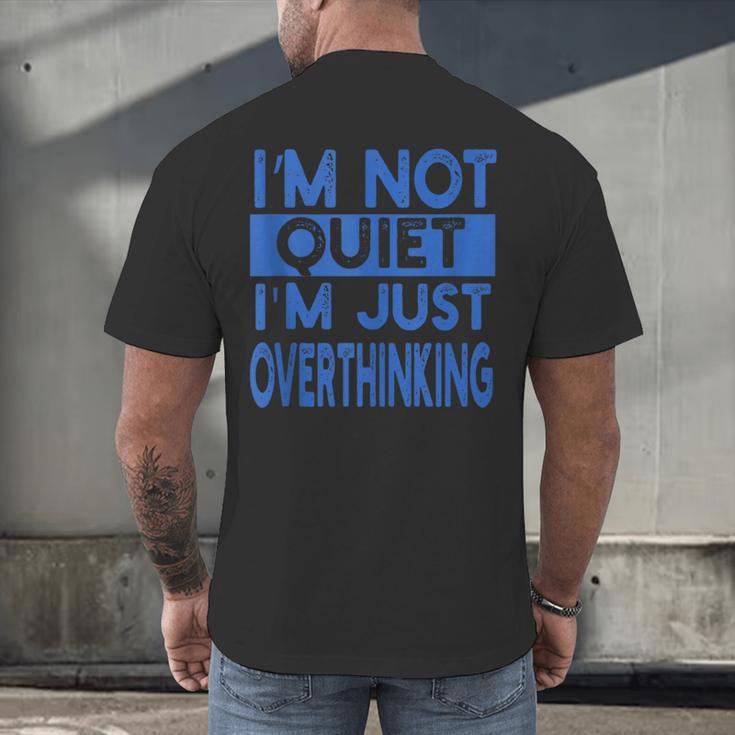 I'm Not Quite I'm Overthinking Introvert Quote Men's Back Print T-Shirt I'm Not Quite I'm Overthinking Introvert Quote Men's Back Print T-Shirt