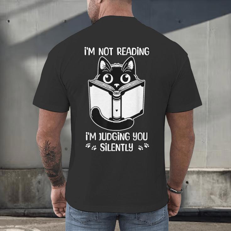 I’m Not Reading I’m Judging You Silently Fun Cat Book Lover Men's Back Print T-Shirt I’m Not Reading I’m Judging You Silently Fun Cat Book Lover Men's Back Print T-Shirt