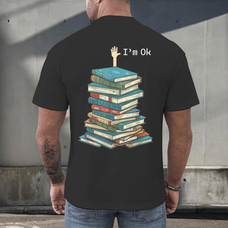 I'm Ok Books Reading Books Lover National Book Day Men's Back Print T-Shirt