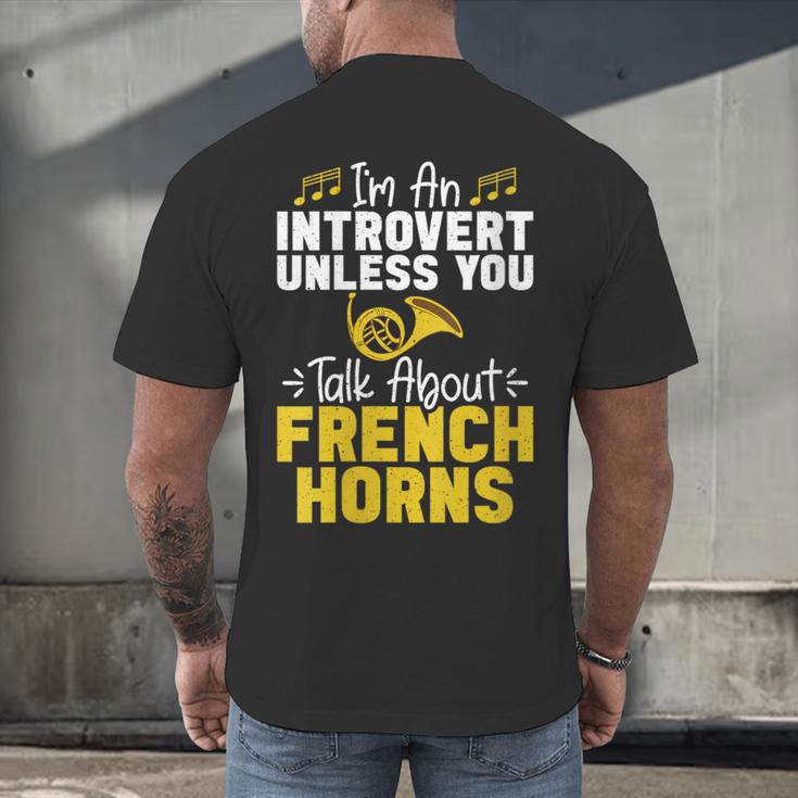Im Introvert Unless You Talk About French Horns Men's Back Print T-Shirt
