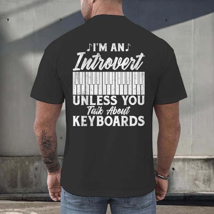 Im An Introvert Unless You Talk About Keyboards Player Men's Back Print T-Shirt