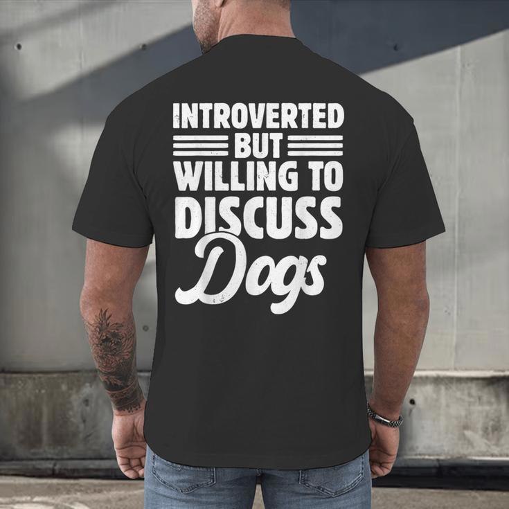 Introverted But Willing To Discuss Dogs Introverts Men's Back Print T-Shirt