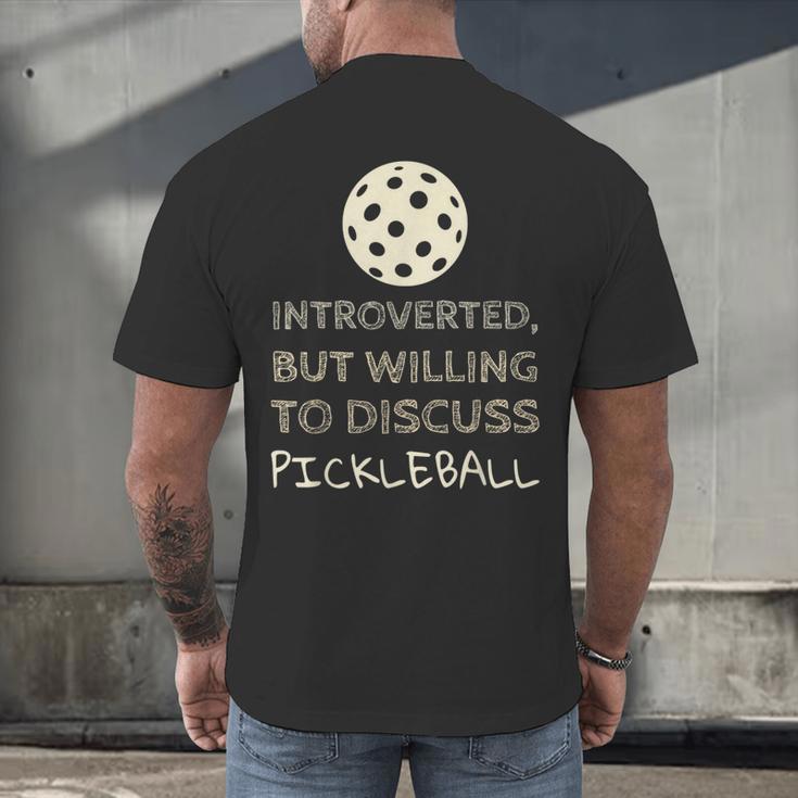 Introverted But Willing To Discuss Pickleball Men's Back Print T-Shirt Introverted But Willing To Discuss Pickleball Men's Back Print T-Shirt