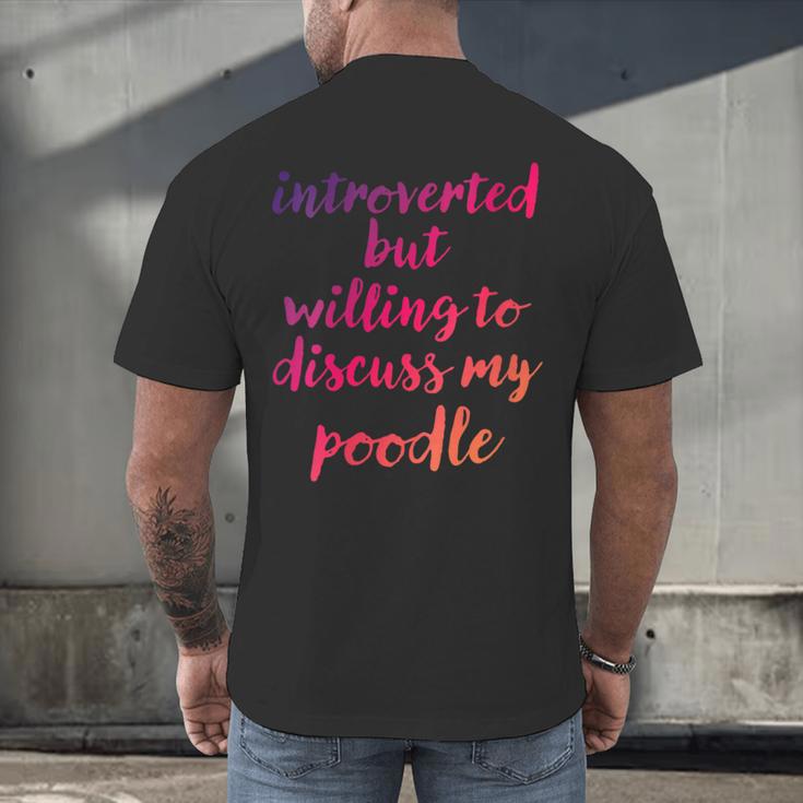 Introverted Willing To Discuss Poodle Introvert Men's Back Print T-Shirt