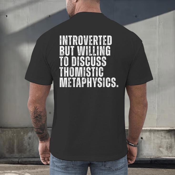 Introverted But Willing To Discuss Thomistic Metaphysics Men's Back Print T-Shirt Introverted But Willing To Discuss Thomistic Metaphysics Men's Back Print T-Shirt