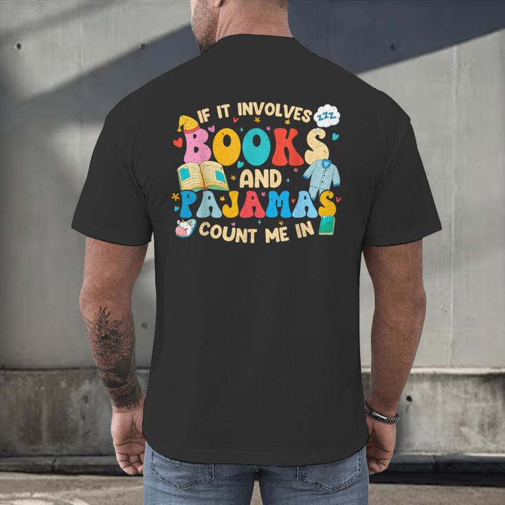 If It Involves Books And Pajamas Count Me In Reading Men's Back Print T-Shirt