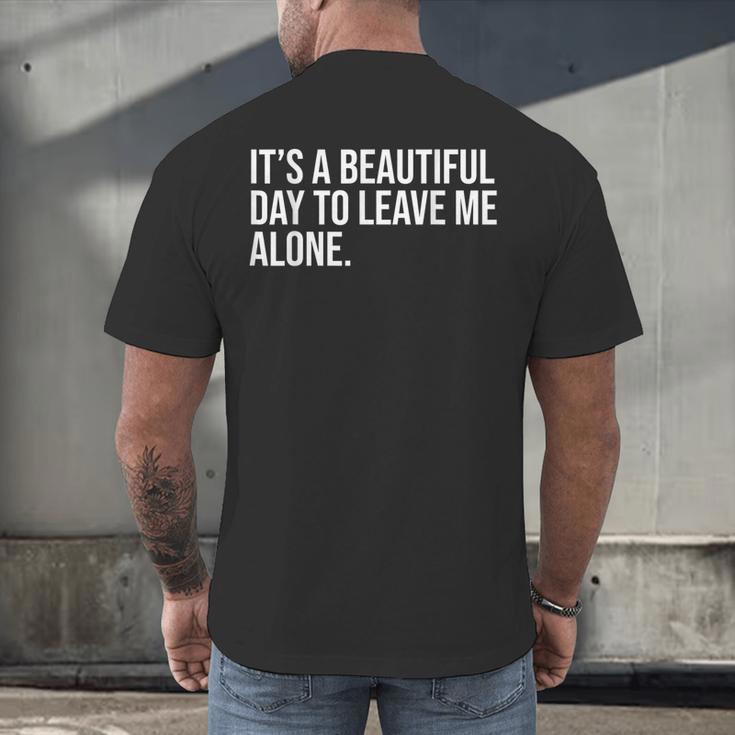 It’s a Beautiful Day To Leave Me Alone Introvert Gift Men's Back Print T-Shirt It’s a Beautiful Day To Leave Me Alone Introvert Gift Men's Back Print T-Shirt
