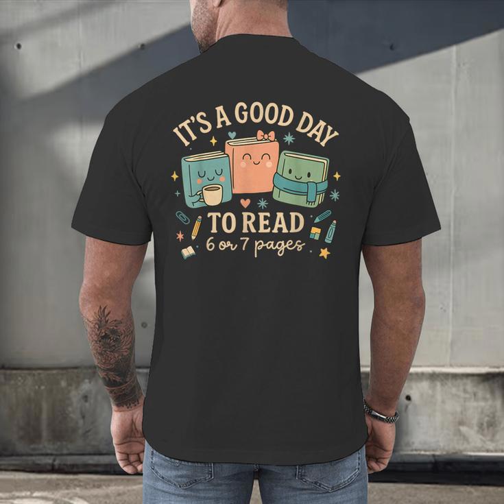 It’s a Good Day To Read 6 Or 7 Pages Cute Book Men's Back Print T-Shirt