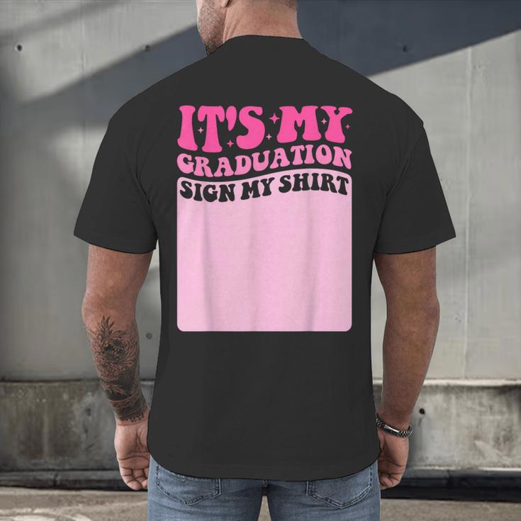 It's My Graduation Sign My Shirt Groovy Girls Graduation Men's Back Print T-Shirt