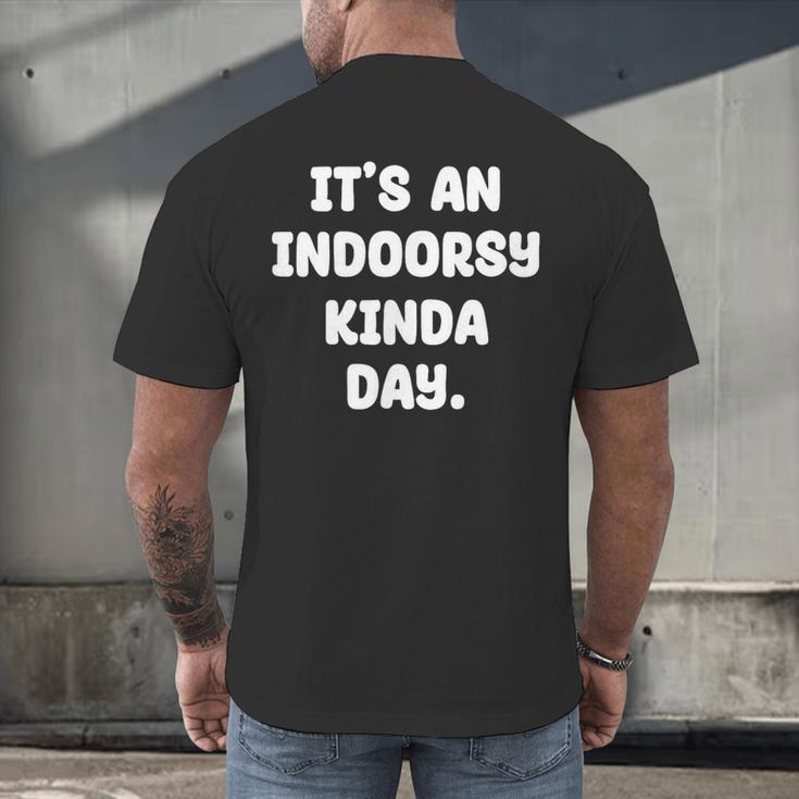 It's An Indoorsy Kinda Day Introvert Humor Sarcastic Gamer Men's Back Print T-Shirt It's An Indoorsy Kinda Day Introvert Humor Sarcastic Gamer Men's Back Print T-Shirt