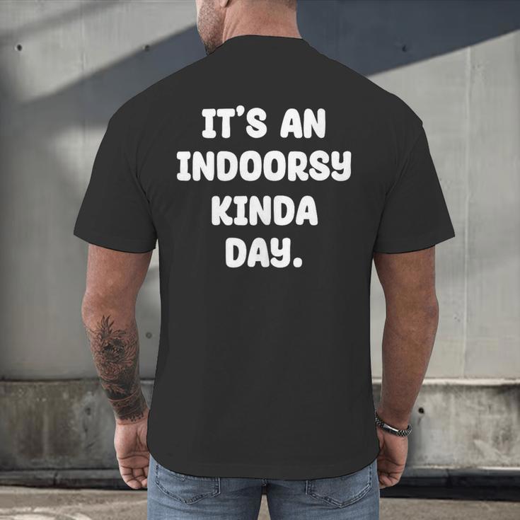 It's An Indoorsy Kinda Day Introvert Humor Sarcastic Gamer Men's Back Print T-Shirt