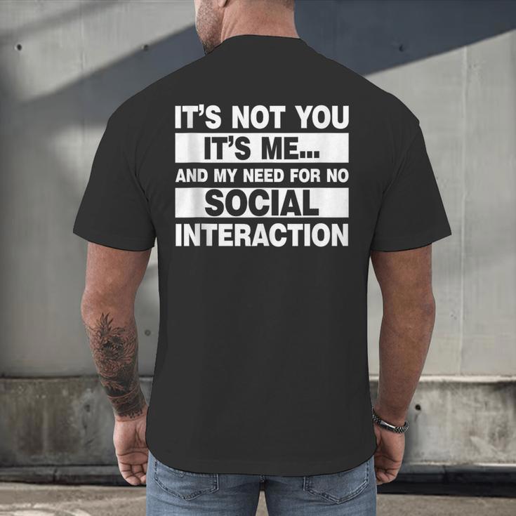 Its Not You Its Me And My Need For No Social Introvert Men's Back Print T-Shirt Its Not You Its Me And My Need For No Social Introvert Men's Back Print T-Shirt