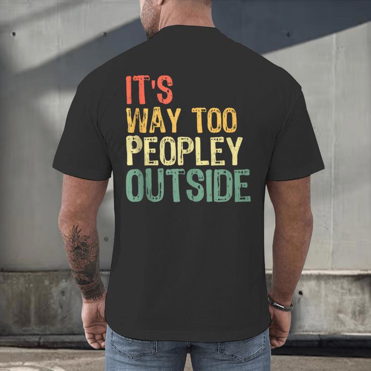 It's Way Too Peopley Outside Introvert Sarcastic Vintage Men's Back Print T-Shirt