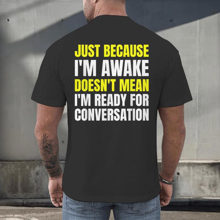 Just Because I'm Awake No Morning Person Introvert Witty Men's Back Print T-Shirt