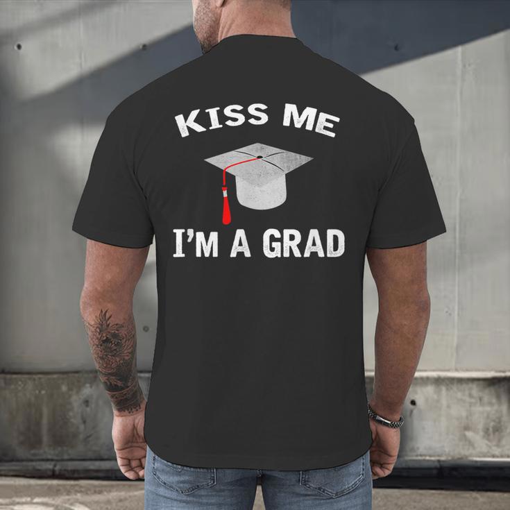 Kiss Me I'm A Grad Graduation T-Shirt Men's Back Print T-Shirt