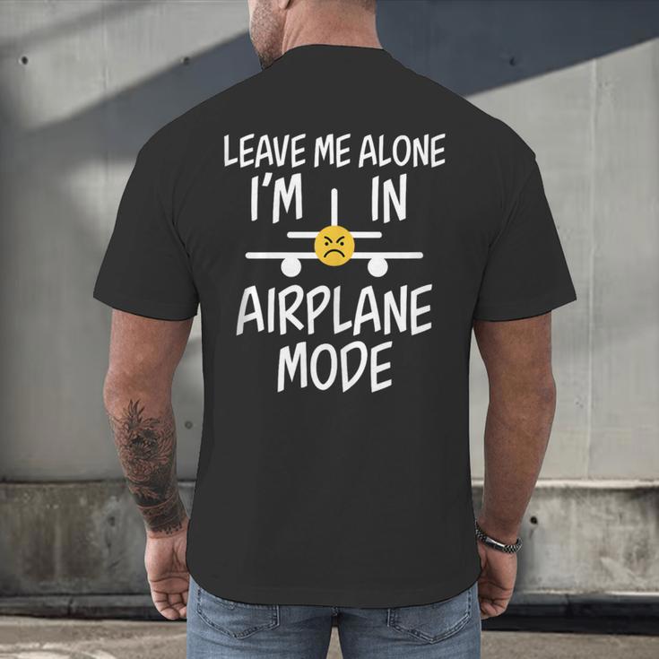 Leave Me Alone I’m In Airplane Mode Grumpy Introvert Men's Back Print T-Shirt