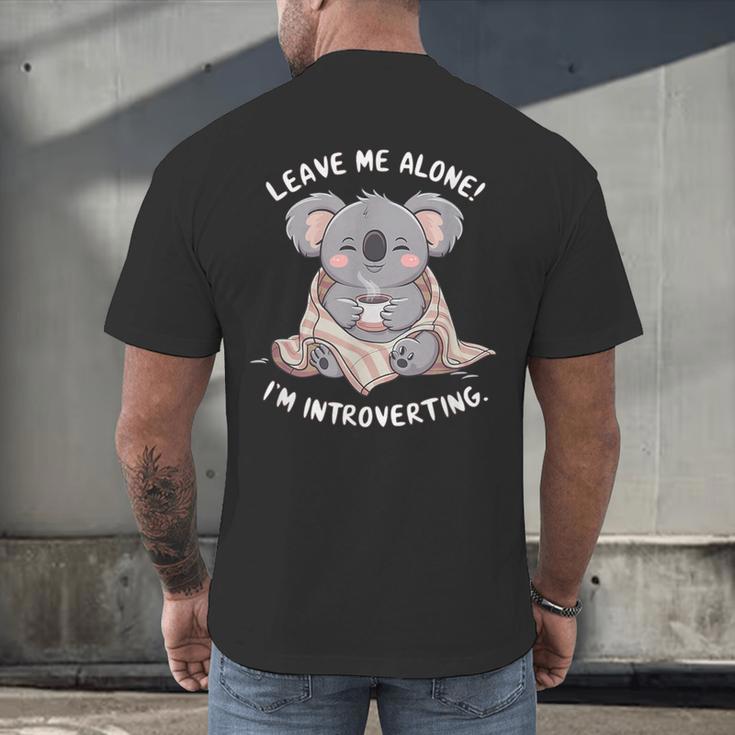 Leave Me Alone I'm Introverting Koala Introvert Men's Back Print T-Shirt Leave Me Alone I'm Introverting Koala Introvert Men's Back Print T-Shirt