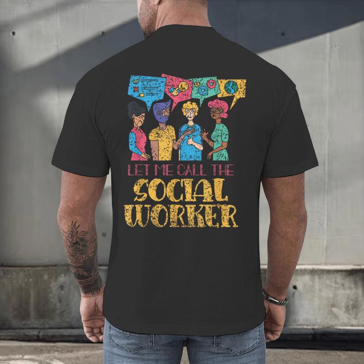 Let Me Call The Social Worker Job Graduation Work Men's Back Print T-Shirt