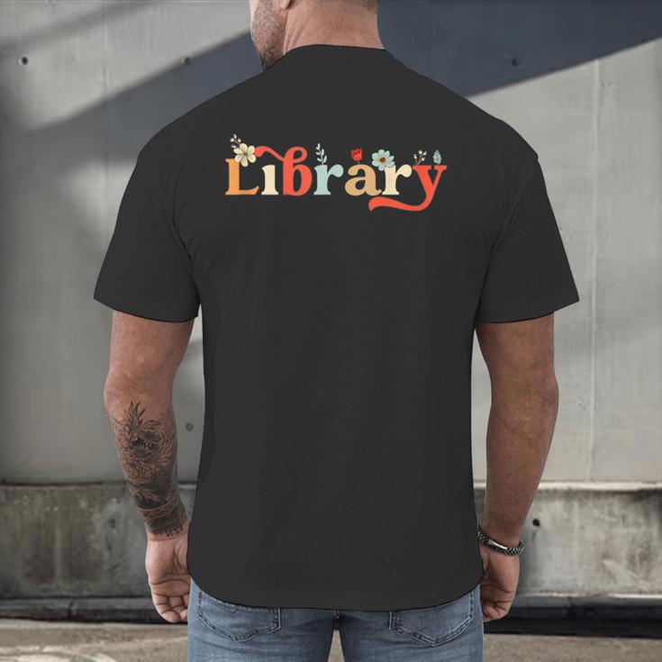 Library School Librarian Book Lover Reading Floral For Women Men's Back Print T-Shirt