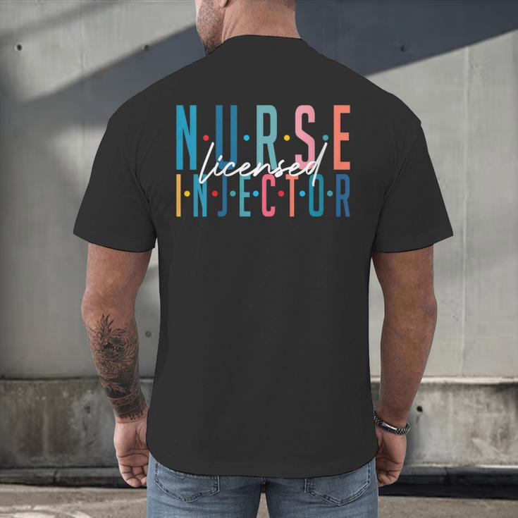 Licensed Nurse Injector Graduation Nurse Injector Men's Back Print T-Shirt