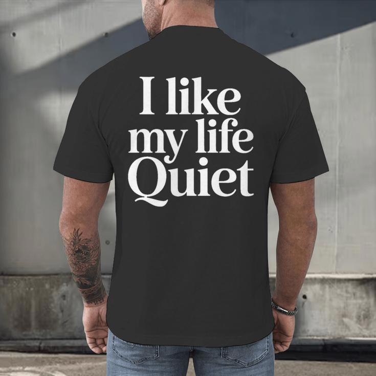 I Like My Life Quiet Introvert Minimal Quote Men's Back Print T-Shirt
