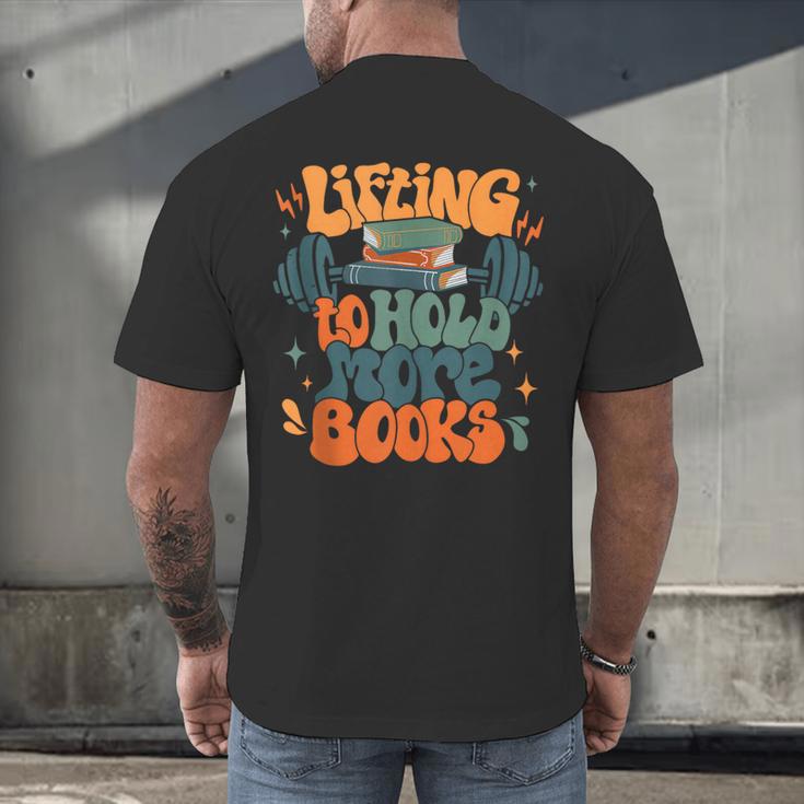 Lifting To Hold More Books Weightlifting Workout Bookish Men's Back Print T-Shirt Lifting To Hold More Books Weightlifting Workout Bookish Men's Back Print T-Shirt