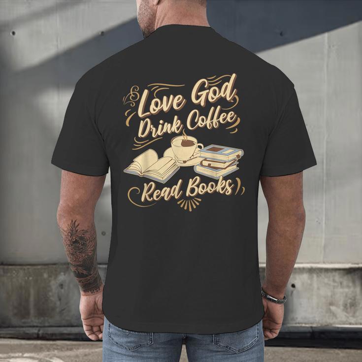 Love God Drink Coffee Read Books Christian Tee Men's Back Print T-Shirt