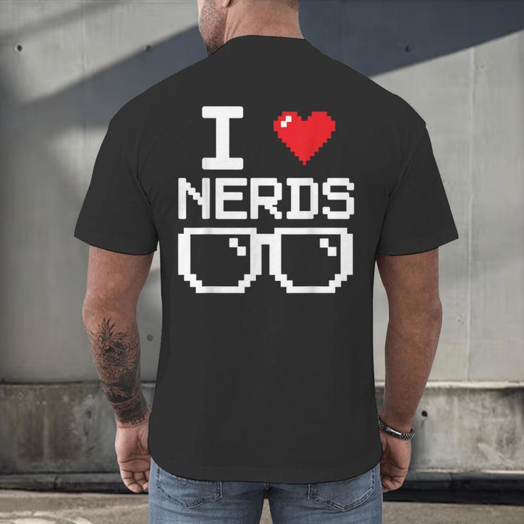 I Love Nerds I Heart Nerds For Science Book Knowledge Geeks Men's Back Print T-Shirt