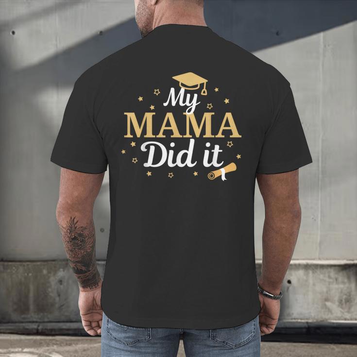 My Mama Did It Proud Class Senior Graduate Graduation Men's Back Print T-Shirt