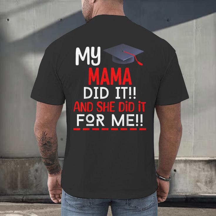My MAMA Did It And She Did It For Me Graduation Nurse Men's Back Print T-Shirt