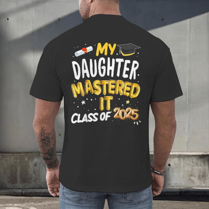 Masters Graduation My Daughter Mastered It Class Of 2025 Men's Back Print T-Shirt