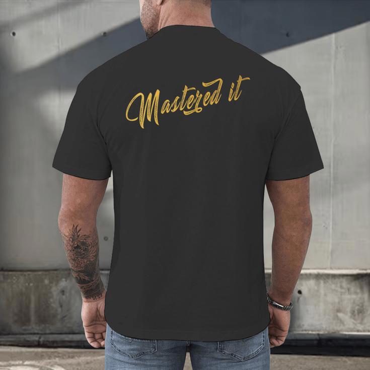 Masters Graduation Mastered It Cute Shirt Men's Back Print T-Shirt