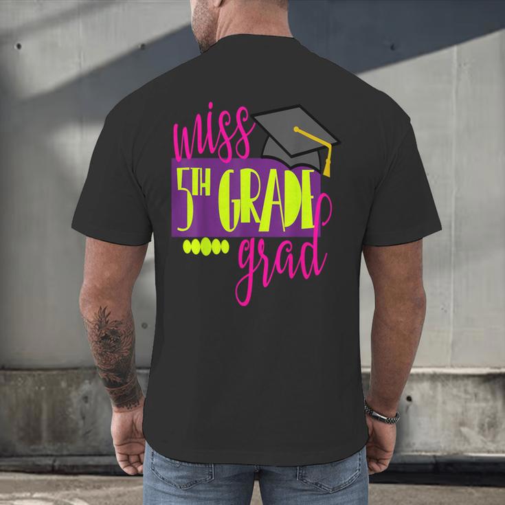 Miss 5th Grade Shirt 5 Grad Kids Girl Graduation School Men's Back Print T-Shirt
