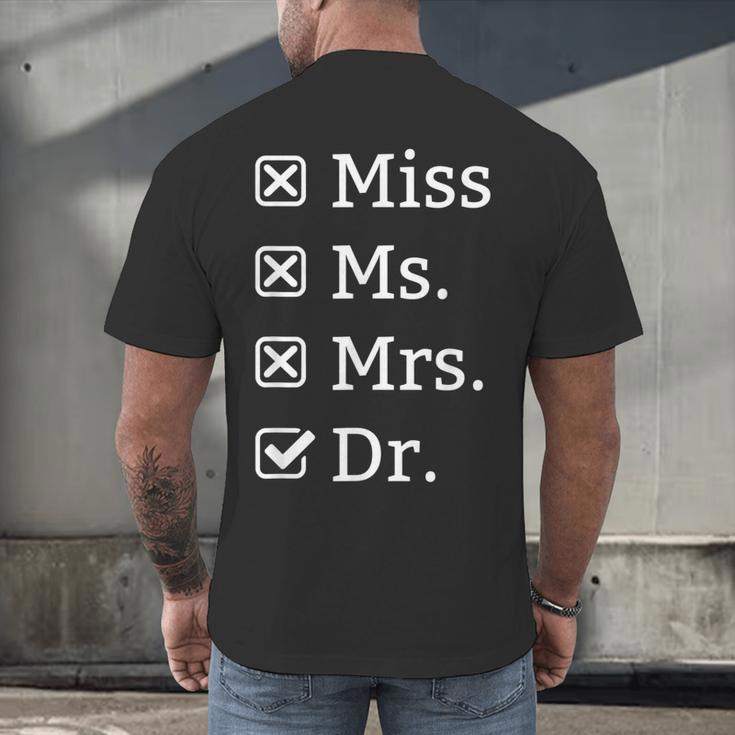 Miss Mrs Ms Dr Doctorate Doctor Graduation Men's Back Print T-Shirt