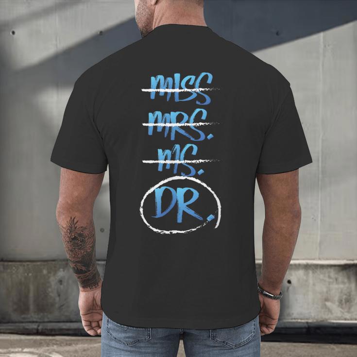 Miss Mrs Ms Dr PhD Graduation Tshirt Present For Women Men's Back Print T-Shirt