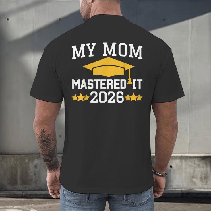 My Mom Mastered It Class Of 2026 Family Masters Graduation Men's Back Print T-Shirt