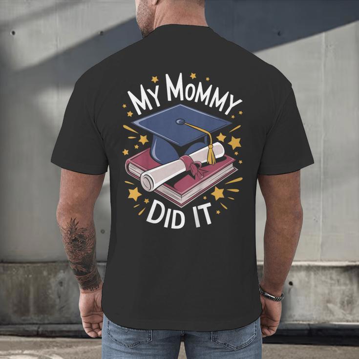 My Mommy Did It Mom Graduation Men's Back Print T-Shirt