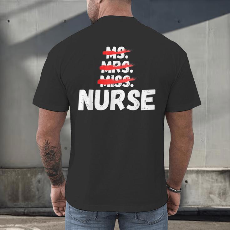MsMrs Miss NURSE Nursing Graduation Men's Back Print T-Shirt