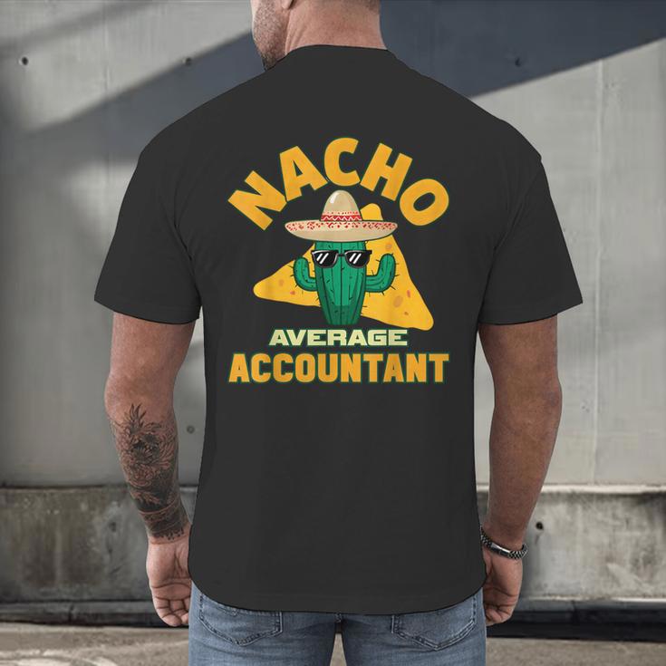 Nacho Average Accountant Accounting Book Keeper Joke Men's Back Print T-Shirt